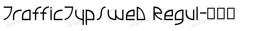 TrafficTypSweD Regul字体转换